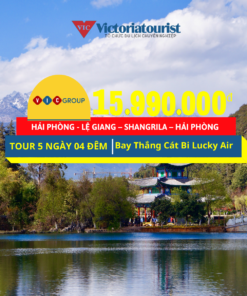 Du Lịch Lệ Giang: Hải Phòng - Lệ Giang - Shangrila - Hải Phòng