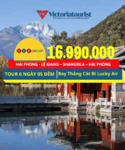 Du Lịch Lệ Giang: Hải Phòng - Lệ Giang - Shangrila - Hải Phòng